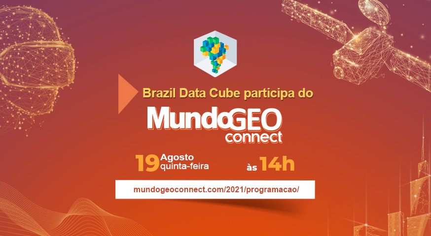 Brazil Data Cube team will attend the MundoGEO Connect